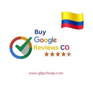 Buy Google Reviews Colombia