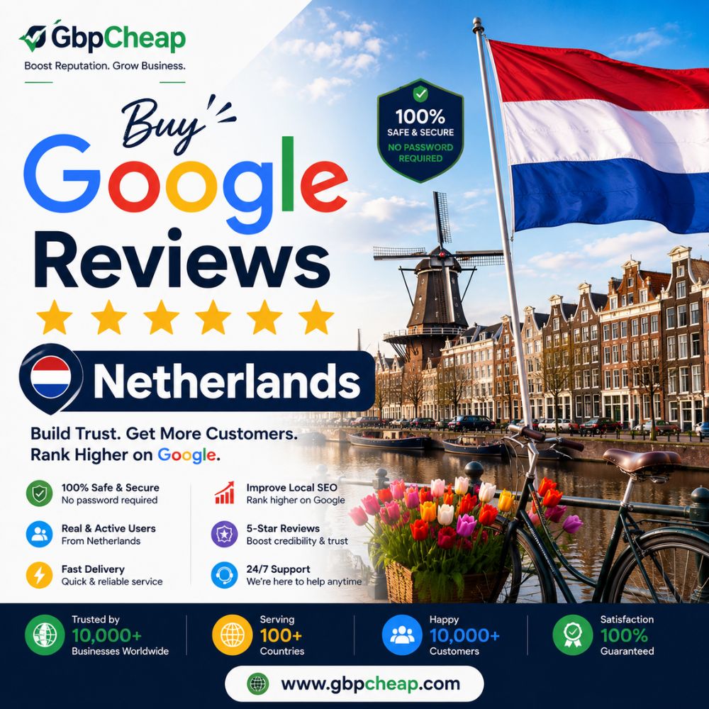 Buy Google Reviews Netherlands 1 Buy Google Reviews Netherlands - GbpCheap