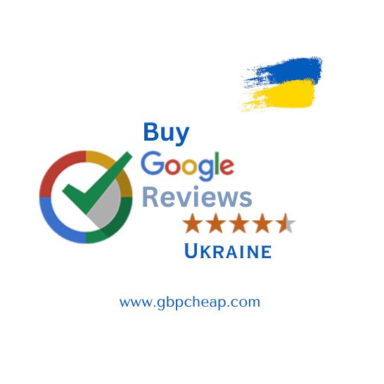 Buy Google Reviews Ukraine