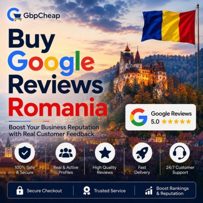 Buy Google Reviews Romania - Premium Google Reviews for Romanian Businesses | GbpCheap