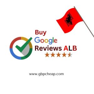 Buy Google Reviews Albania