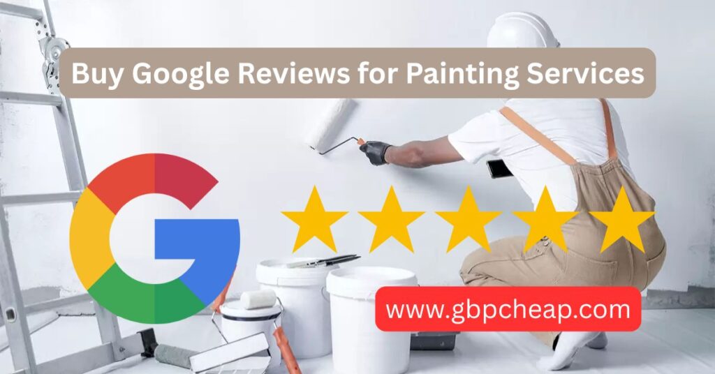 Buy Google Reviews for Painting Services