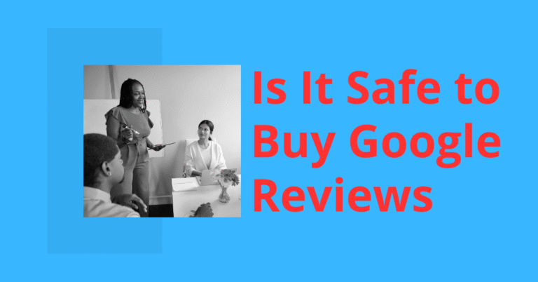 Is It Safe to Buy Google Reviews? A Complete Guide