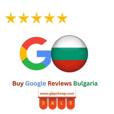 Buy Google Reviews Bulgaria