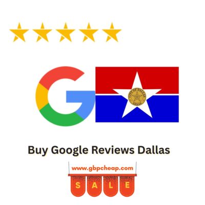 Buy Google Reviews Dallas