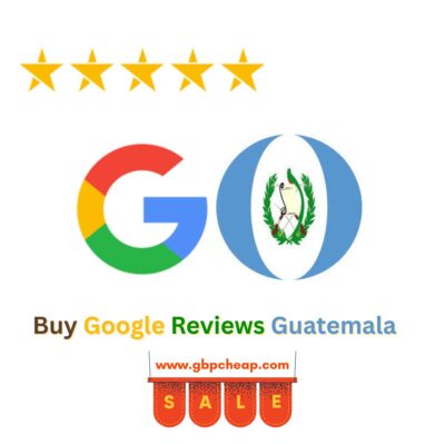 Buy Google Reviews Guatemala