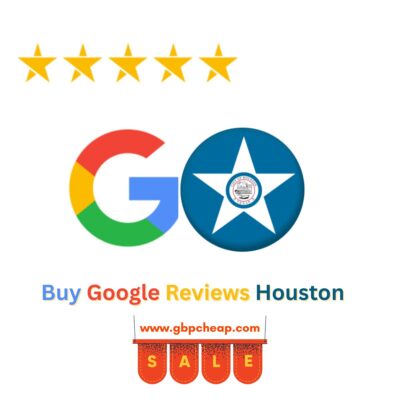 Buy Google Reviews Houston