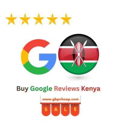 Buy Google Reviews Kenya