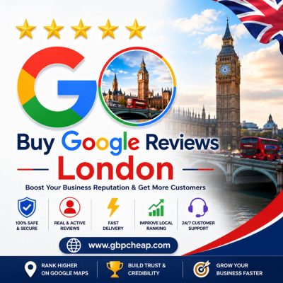 Buy Google Reviews London - Improve Business Reputation, Customer Trust and Local Search Visibility