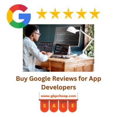 Buy Google Reviews for App Developers