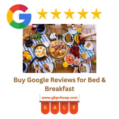 Buy Google Reviews for Bed & Breakfast