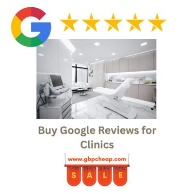 Buy Google Reviews for Clinics