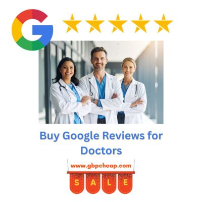 Buy Google Reviews for Doctors