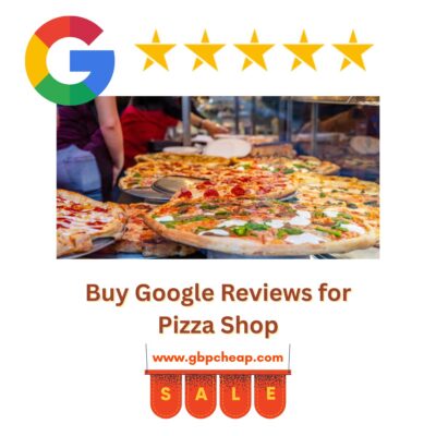 Buy Google Reviews for Pizza Shops