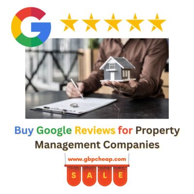 Buy Google Reviews for Property Management Companies