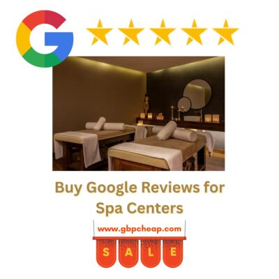 Buy Google Reviews for Spa Centers